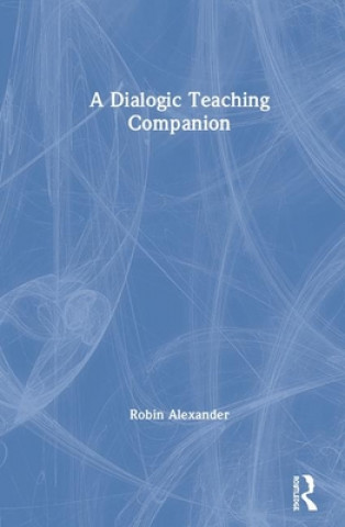 Kniha Dialogic Teaching Companion Alexander