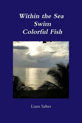 Knjiga Within the Sea Swim Colorful Fish LIAM SALTER