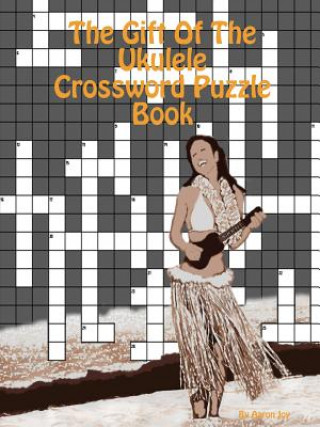 Book Gift Of The Ukulele Crossword Puzzle Book AARON JOY