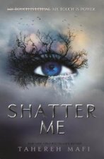 Kniha Shatter Me Tahereh Mafi