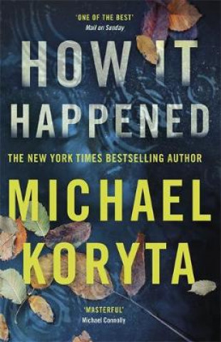 Książka How it Happened Michael Koryta