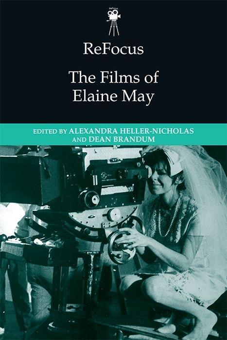 Kniha Refocus: The Films of Elaine May HELLER NICHOLAS  ALE