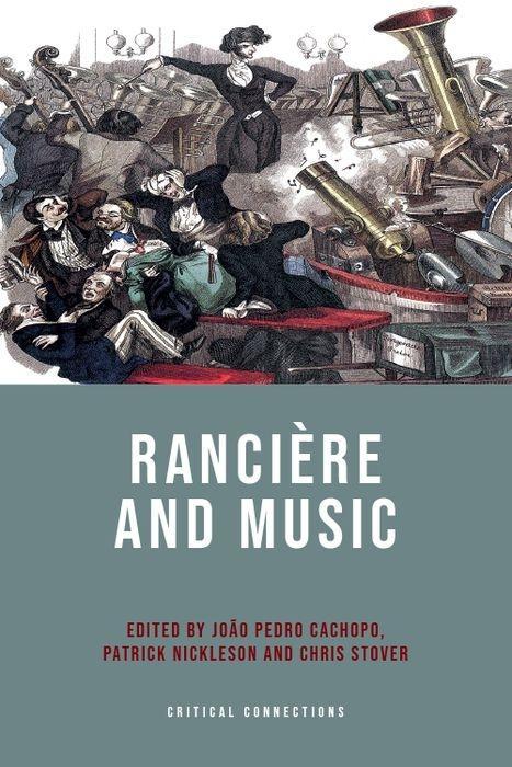 Könyv Ranciere and Music CACHOPO  JOAO PEDRO