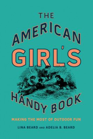Könyv American Girl's Handy Book Lina Beard