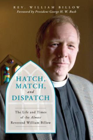 Kniha Hatch, Match, and Dispatch William Billow