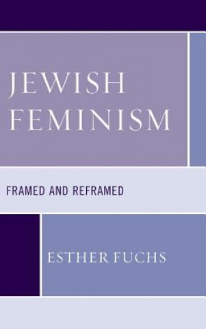 Książka Jewish Feminism Esther Fuchs