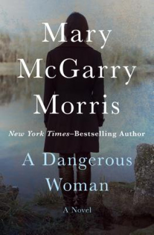 Carte Dangerous Woman Mary McGarry Morris