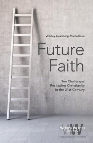 Buch Future Faith Wesley Granberg-Michaelson