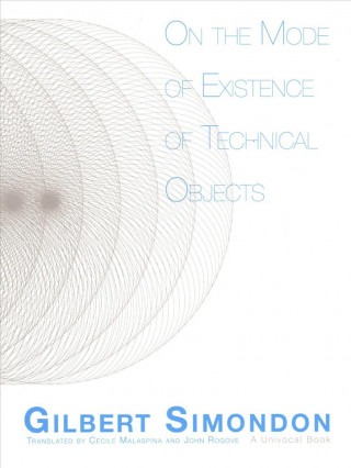 Книга On the Mode of Existence of Technical Objects Gilbert Simondon