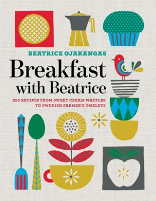 Buch Breakfast with Beatrice Beatrice Ojakangas