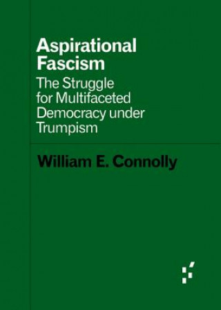 Carte Aspirational Fascism William E. Connolly