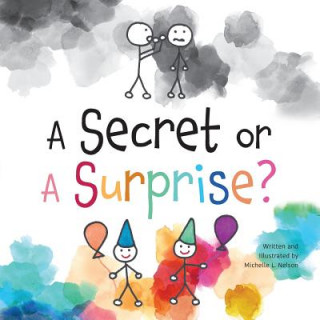 Knjiga Secret or A Surprise? MICHELLE L. NELSON