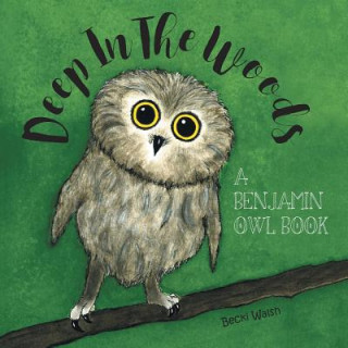 Βιβλίο Deep In The Woods Becki Walsh