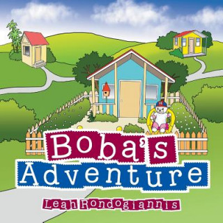 Knjiga Boba's Adventure Leah Rondogiannis