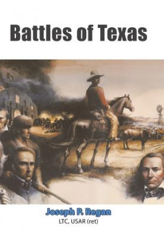 Kniha Battles of Texas USAR  RET REGAN LTC