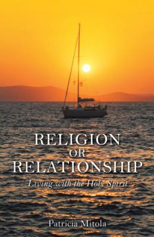 Kniha Religion or Relationship PATRICIA MITOLA