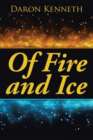 Buch Of Fire and Ice DARON KENNETH