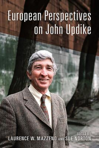 Kniha European Perspectives on John Updike Laurence W. Mazzeno