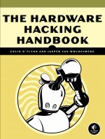 Carte Hardware Hacking Handbook Jasper van Woudenberg
