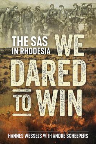 Книга We Dared to Win Hannes Wessels