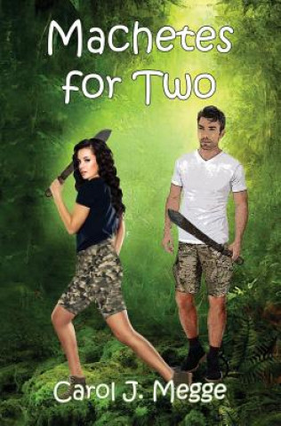 Knjiga Machetes for Two CAROL J. MEGGE