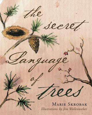 Carte Secret Language Of Trees MARIE SKROBAK