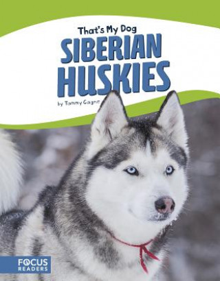 Kniha That's My Dog: Siberian Huskies Tammy Gagne