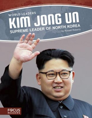 Kniha World Leaders: Kim Jong Un Russell Roberts