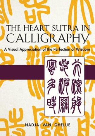 Buch Heart Sutra in Calligraphy NADJA VAN GHELUE