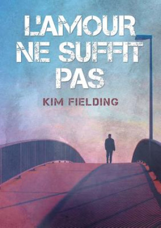 Libro L'amour ne suffit pas (Translation) KIM FIELDING