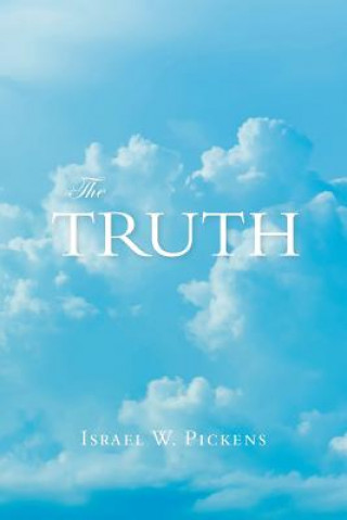 Buch Truth ISRAEL W. PICKENS