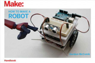 Kniha How to Make a Robot Gordon McComb