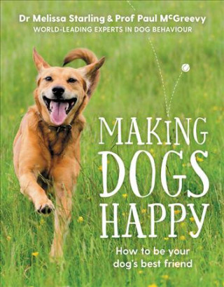 Kniha Making Dogs Happy Paul McGreevy