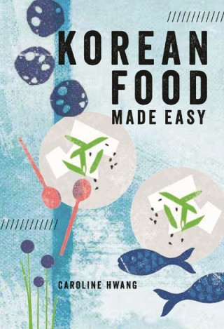 Książka Korean Food Made Easy HWANG  CAROLINE