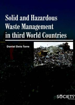 Kniha Solid and Hazardous Waste Management in Third World Countires Daniel Dela Torre