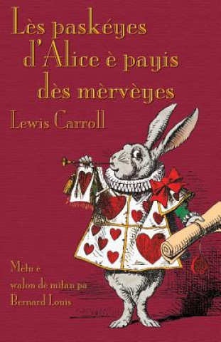 Könyv Les paskeyes d'Alice e payis des merveyes LEWIS CARROLL