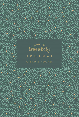 Kniha How to Grow a Baby Journal Clemmie Hooper