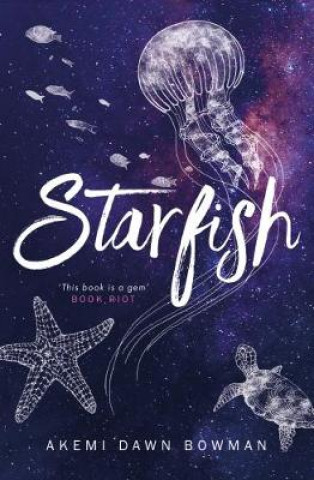 Kniha Starfish Akemi Dawn Bowman
