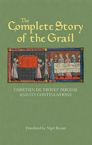 Kniha Complete Story of the Grail Chretien de Troyes