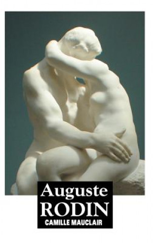 Книга Auguste Rodin Camille Mauclair