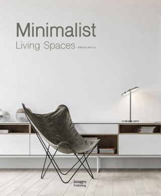 Книга Minimalist Living Spaces Alex Liu