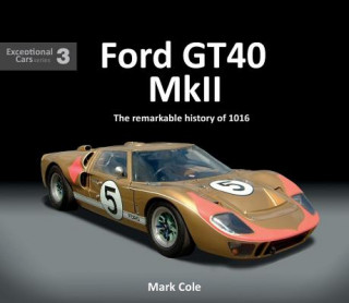 Kniha FORD GT40 MARK II MARK COLE