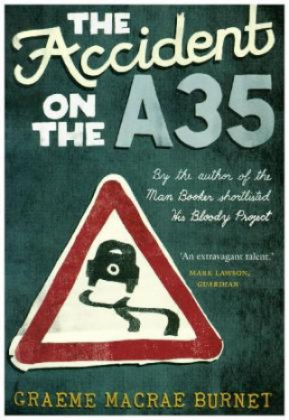 Kniha Accident on the A35 Graeme Macrae Burnet