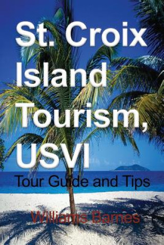 Kniha St. Croix Island Tourism, USVI WILLIAMS BARNES