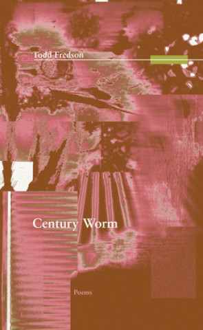 Könyv Century Worm Todd Fredson
