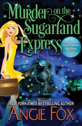 Kniha Murder on the Sugarland Express ANGIE FOX