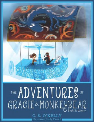 Книга Adventures of Gracie & MonkeyBear C. S. O'KELLY