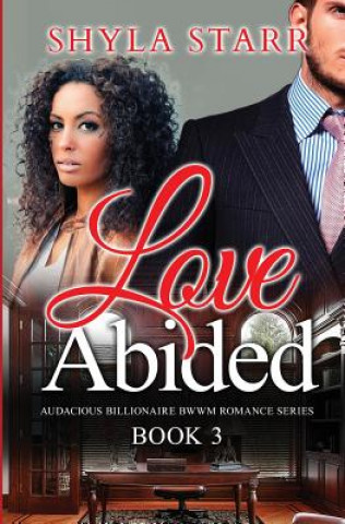 Knjiga Love Abided SHYLA STARR