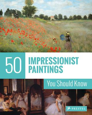 Kniha 50 Impressionist Paintings You Should Know Ines Janet Engelmann