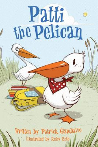 Kniha Patti the Pelican Patrick Giambalvo
